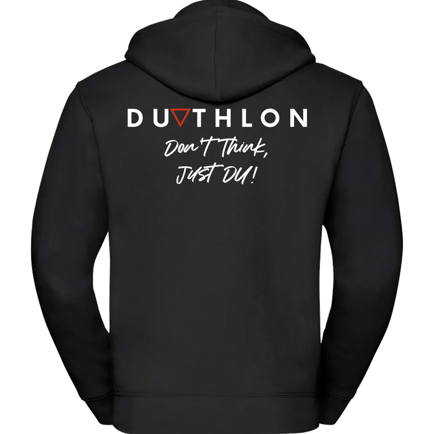 'Don't Think, Just DU' Zip Hoodie