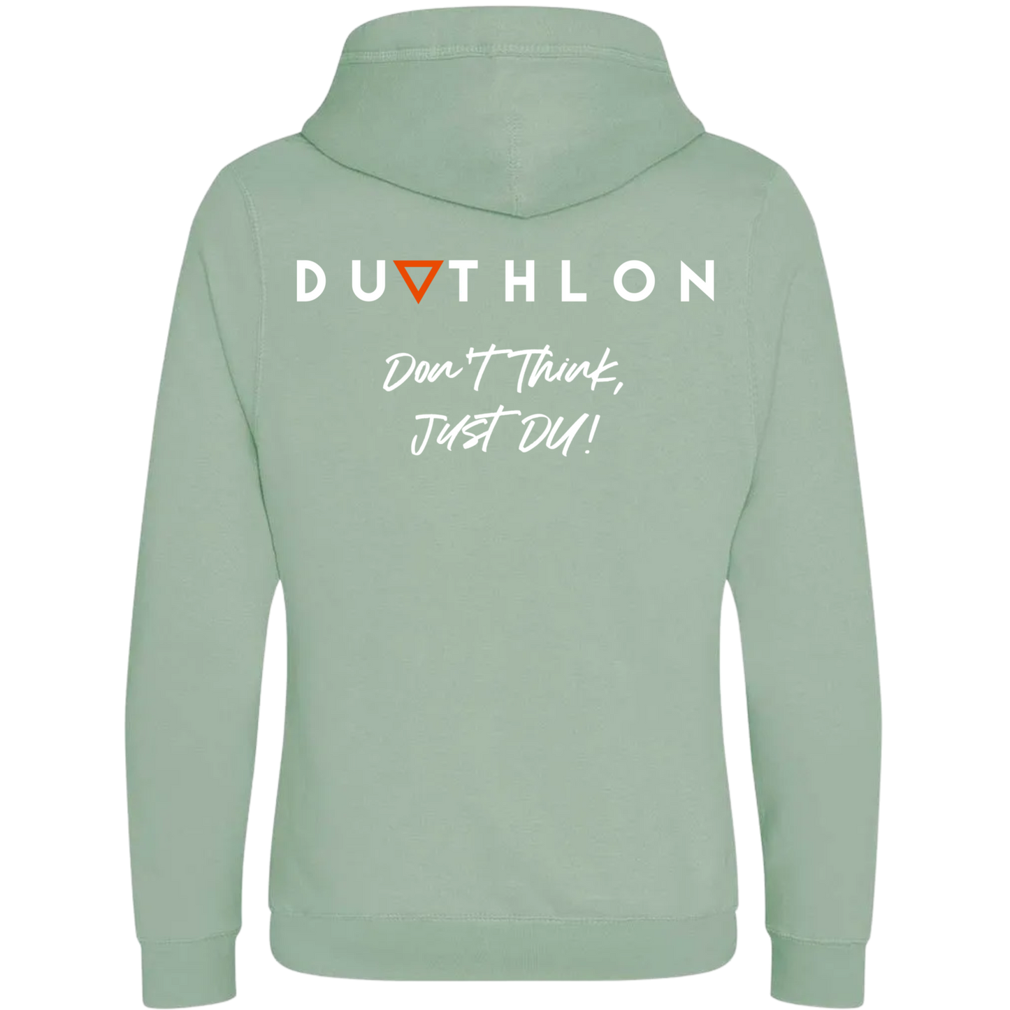 'Don't Think, Just DU' Hoodie Unisex