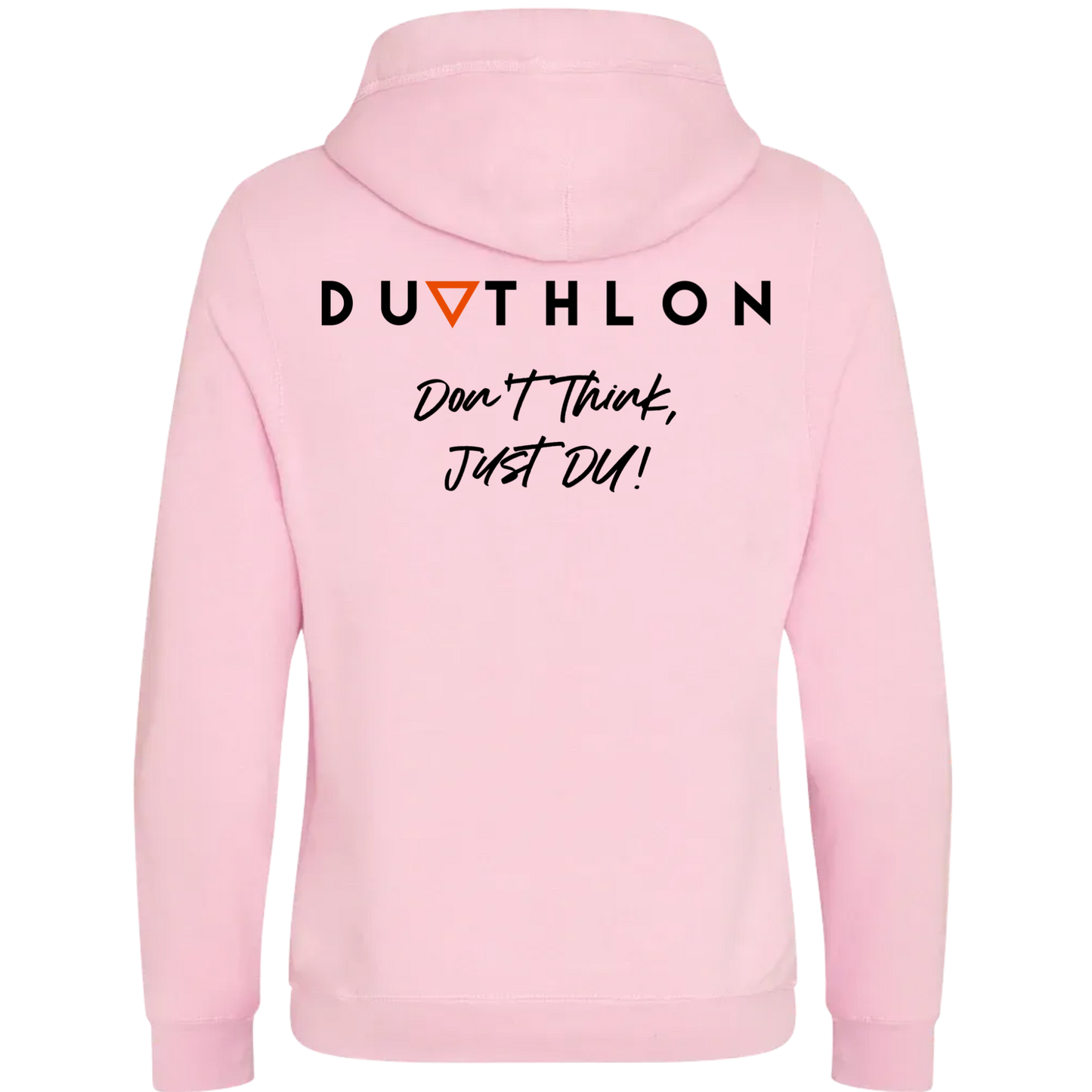 'Don't Think, Just DU' Hoodie Unisex
