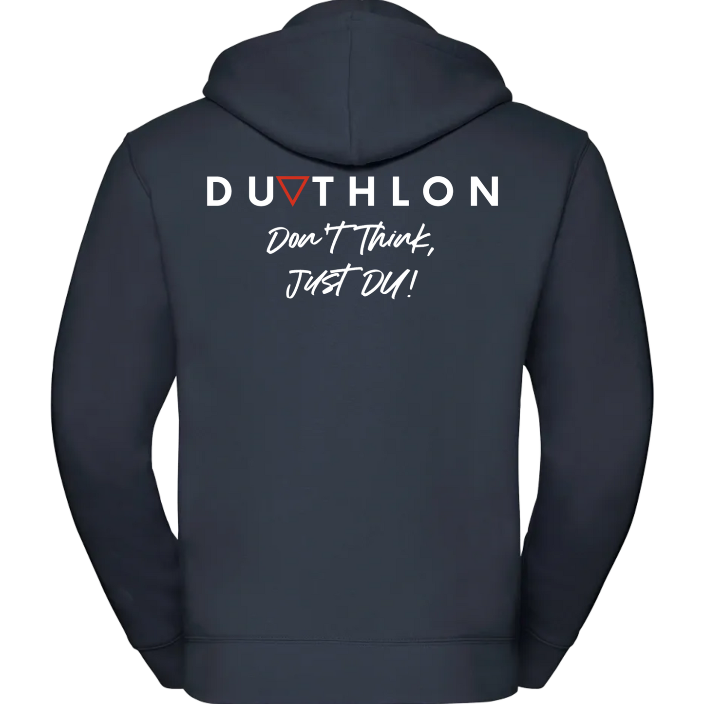 'Don't Think, Just DU' Zip Hoodie